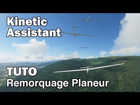 [FR] FS2020 - TUTO Remorquage Planeur avec Kinetic Assistant dans Flight Simulator 2020.