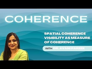 coherence part-2 l spatial coherence l visibility, measure of coherence l Engg physics l B. Sc,M. Sc