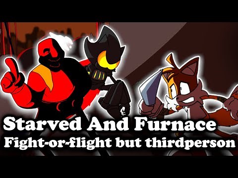 FNF | Fight-Or-Flight but thirdperson - Starved And Furnace Vs Tails | Mods/Hard/FC |