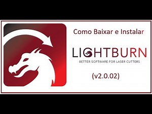 Como Baixar e Instalar Lightburn (v2.0.02)