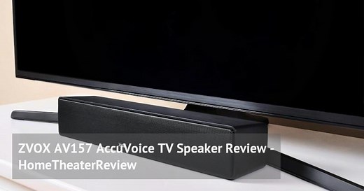 ZVOX AV157 AccuVoice TV Speaker Review - HomeTheaterReview