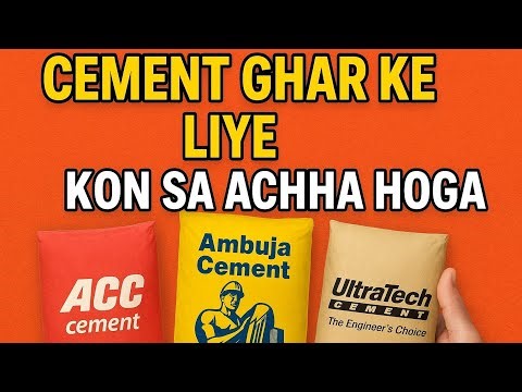 Ghar Ke Liye Kaun Sa Cement Best Hai? ACC vs Ambuja vs Ultratech | Full Details in Hindi!