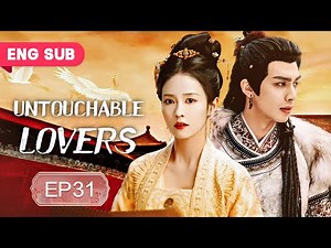 [ENG SUB] Untouchable Lovers 31 (Song Weilong, Guan Xiaotong, Bai Lu, Xu Kai) Historical Romance