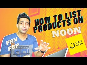 How To List Products On Noon 2021 | How to upload Products on Noon