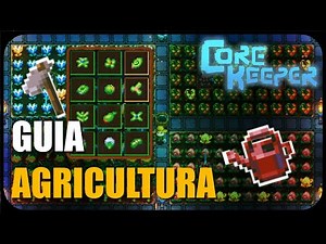 CORE KEEPER |🚜 Guia de AGRICULTURA 🌱