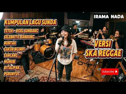 Kumpulan Lagu Sunda Versi SKA REGGAE , Doel Sumbang, Yayan Jatnika , Purunyus, Runtah, Teteh