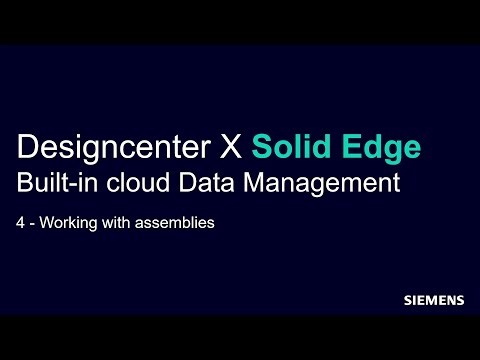 Designcenter X Solid Edge Tutorial: Working with assemblies
