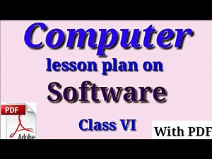 Lesson plan on software | computer lesson plan | B.Ed lesson plan | computer science lesson plan |
