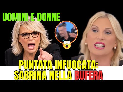 🟢 UOMINI E DONNE: episodio choc! Sabrina supera il limite, Maria costretta a intervenire
