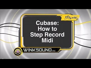 Cubase: How to Step Record MIDI | WinkSound