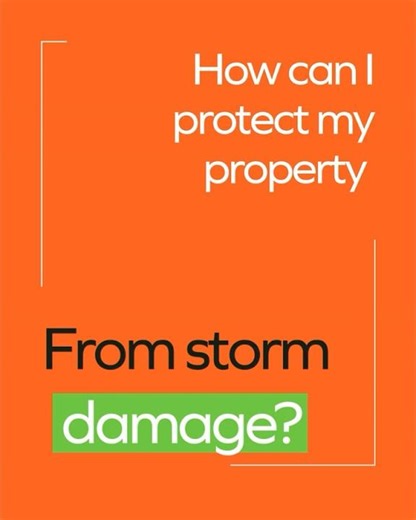How can I protect my property from storm damage?