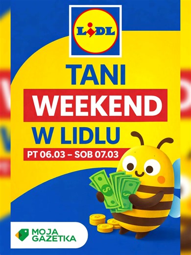 TANI Weekend z Lidl: Najlepsze Promocje na 6-7 Marca