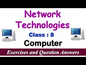 Network Technologies | Lesson EXERCISES | Class - 8 Computer | Question and Answers | Computer MCQs
