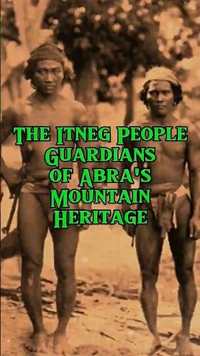 The Itneg People Guardians of Abra's Mountain Heritage #shorts