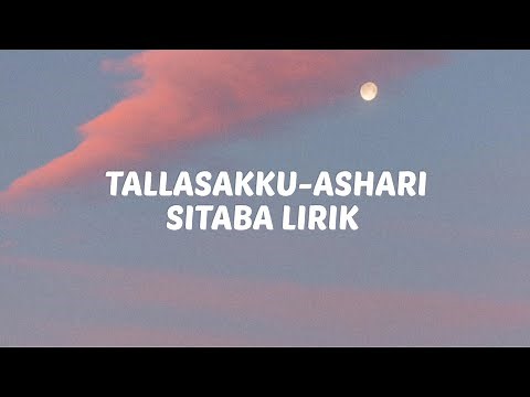 TALLASAKKU-ASHARI SITABA lirik