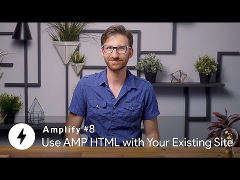 Use AMP HTML with Your Existing Site