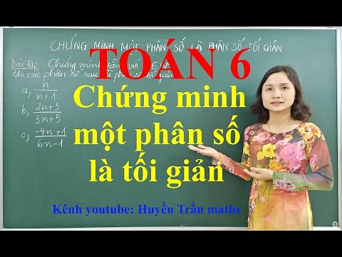 Toán 6: Chứng minh một phân số là tối giản