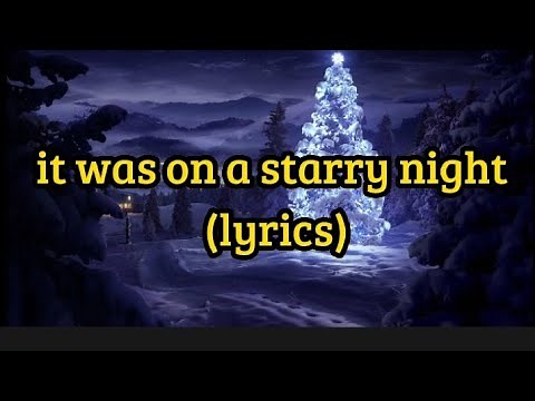 It was on a starry night-Christmas song with lyrics