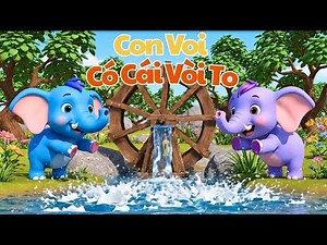 Con Voi Có Cái Vòi To 🐘 Nhạc Thiếu Nhi Vui Nhộn 🎶 Bé 1–6 Tuổi