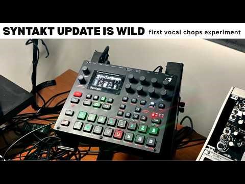 Syntakt Update Is Wild - First Vocal Chops Experiment