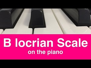 B Locrian Scale | Piano And Music Theory Tutorial✨