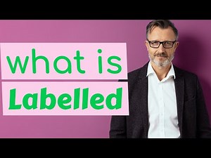 Labelled | Definition of labelled