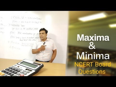 Maxima and Minima | NCERT Problems | Complete Solution