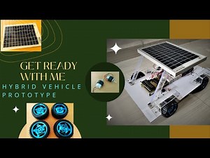 Hybrid Electric Vehicle | Hybrid Vehicle का प्रोटोटाइप बनाना सीखें | Solar Electrical Vehicle