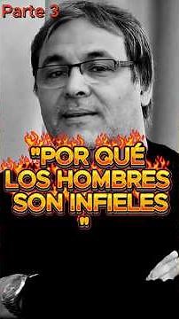 Parte 03. ¿Por Qué LOS HOMBRES SON INFIELES? | Gabriel Rolón.