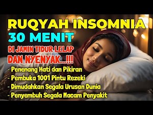 GANGGUAN TIDUR? Coba Dengarkan Surah Pengantar Tidur Merdu Mudah Tidur Ruqyah Insomnia Susah Tidur