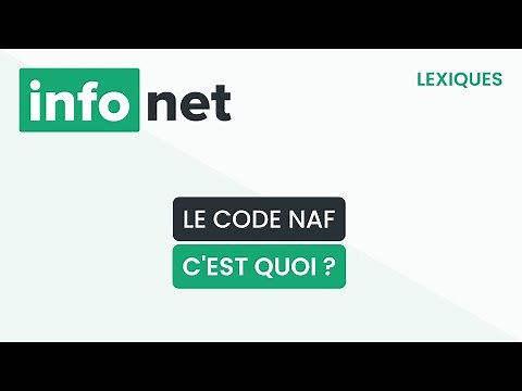 Le code NAF, c'est quoi ? (définition, aide, lexique, tuto, explication)