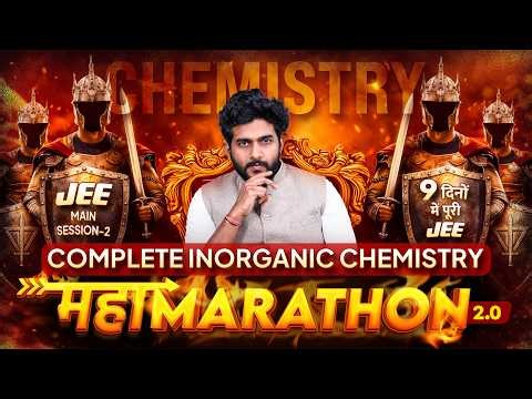 Complete Inorganic Chemistry for JEE Main Session 2 🔥 | Maha Marathon | Nitin Sharma Sir