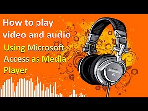 How to play video and audio using Microsoft Access as Media Player