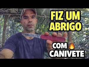 CONSTRUÍ UM ABRIGO NA SELVA COM COM UM CANIVETE!