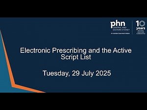 Electronic Prescribing and the Active Script List - 29 July 2025