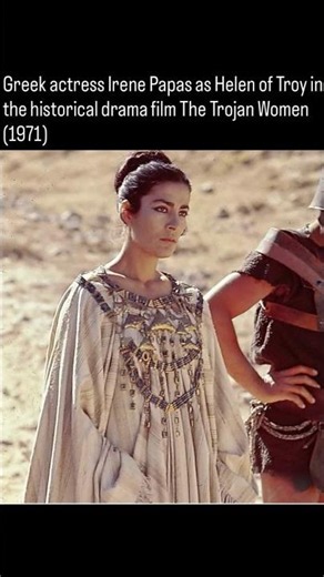 📜 Irene Papas as Helen of Troy — 1971 Greek actress Irene Papas as Helen of Troy in The Trojan Wom