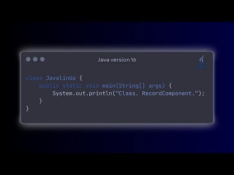 Java version 16. Class. RecordComponent.