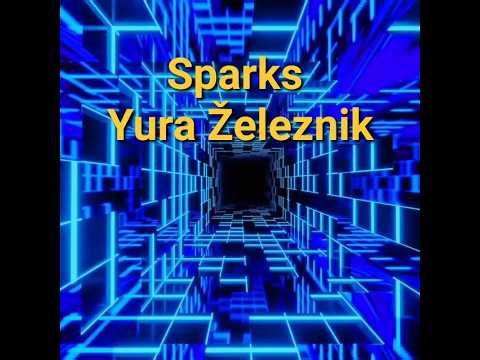 Sparks - Yura Železnik composed arranged and played keyboards © 2007