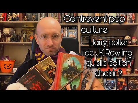 Harry Potter de JK Rowling quelle édition du livre choisir ?
