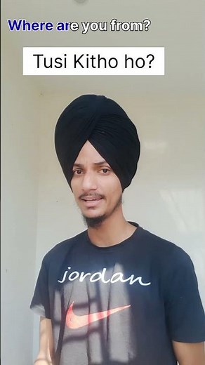 How to say in Punjabi (Where are you from?) Tusi kitho ho?