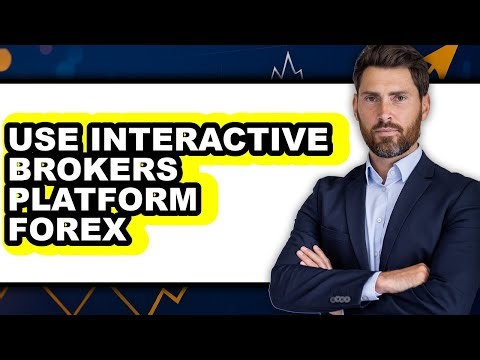 How to Use Interactive Brokers Platform Forex - Step By Step