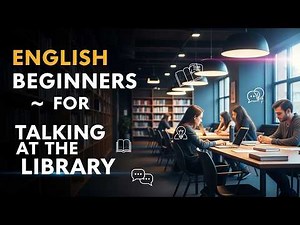 English for Beginners Talking at the Library