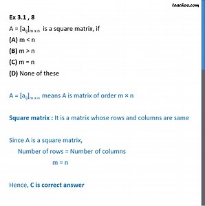 Ex 3.1, 8 (MCQ) - A = [aij]m x n is a square matrix, if (A) m < n