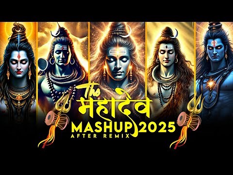 The Mahadev Mashup 2025 | Maha Shivaratri Special | Mahadev Songs | Mahakal Song | After Remix