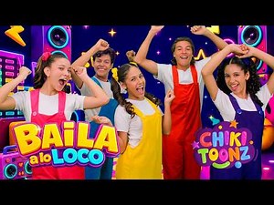 🔥Baila a lo Loco🕺| La canción que no puedes parar de bailar | Chiki Toonz
