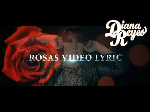 "Rosas" - Diana Reyes - Video Lyric Oficial