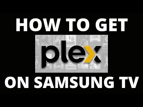 How To Get the Plex App on a Samsung TV