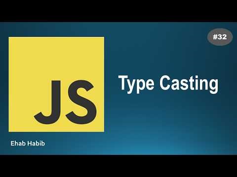 Learn JavaScript in Arabic - #32 Type Casting