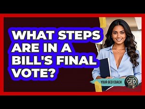 What Steps Are In A Bill's Final Vote?