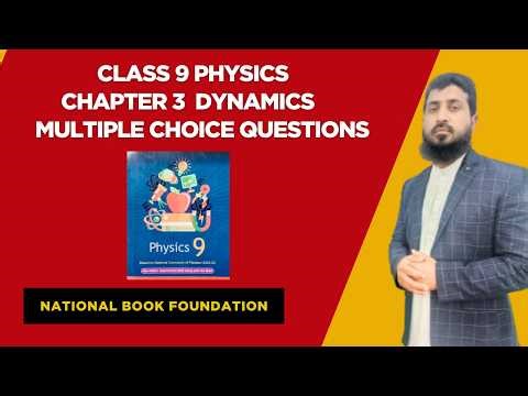 MCQs of chapter 3 dynamics class 9 physics | chapter 3 dynamics 1 | new book | FBISE | NBF |